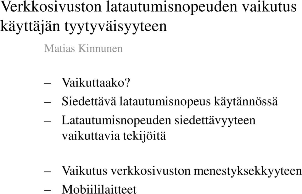 Siedettävä latautumisnopeus käytännössä Latautumisnopeuden