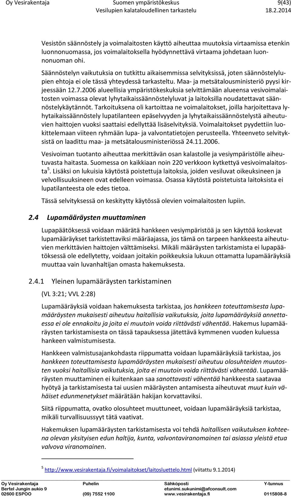 Maa- ja metsätalousministeriö pyysi kirjeessään 12.7.