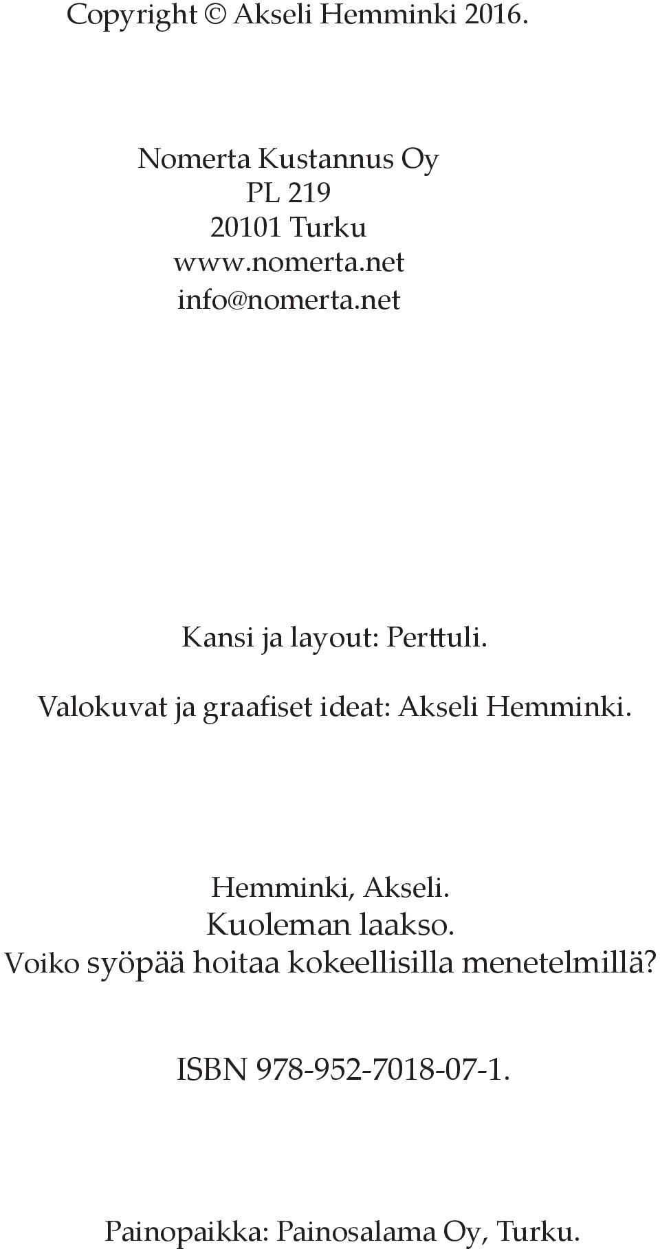 Valokuvat ja graafiset ideat: Akseli Hemminki. Hemminki, Akseli. Kuoleman laakso.