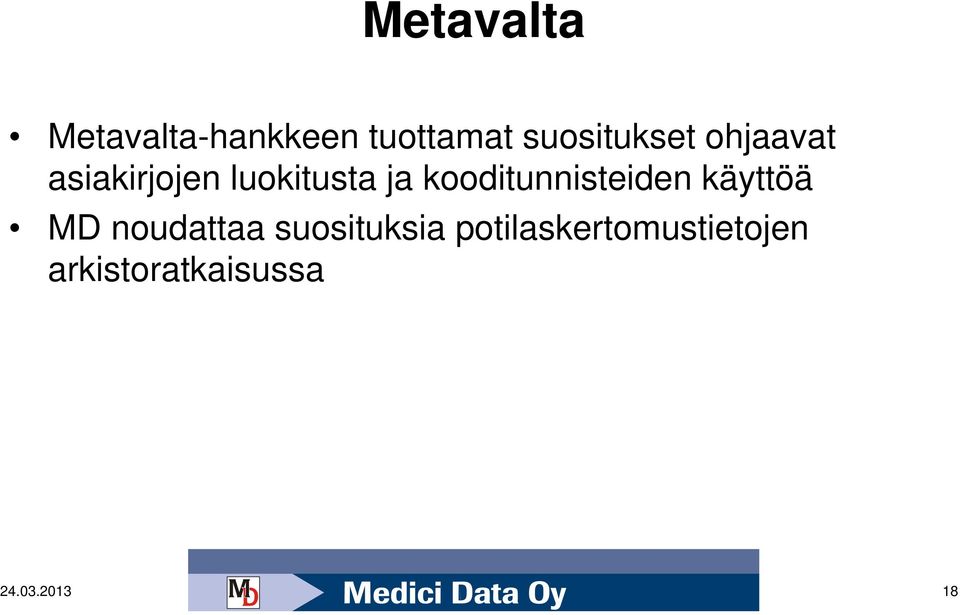 kooditunnisteiden käyttöä MD noudattaa