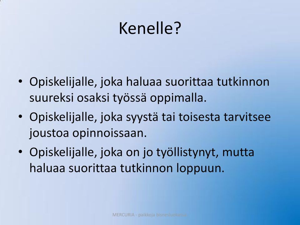 oppimalla.