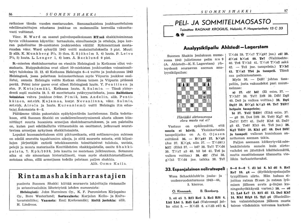 Rykmenttinsä mestaruuden vänr. Ward syksyllä vitti maksimitulkseua 5 pist Muut: ) alik. K. Mun k b ei' g, ) tkm. E. S j ö hi m, ) luutn. P. Le i. v 0 /, 5) luutn. L. Len g eri, 6) kers. A.