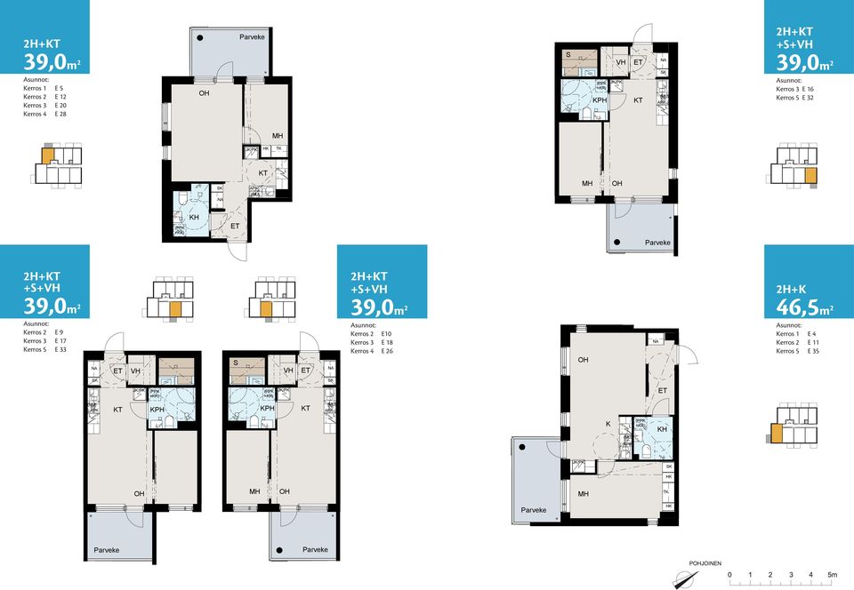 2H+ ++VH s Oy Tallimäki, Talo 2H+K 46,5 m² Kerros 1 4 Kerros 2 11 Kerros 3 19 Kerros 4 27 Kerros 5 35 2H+K 39,0m 2 sunnot: Kerros 2 9 Kerros