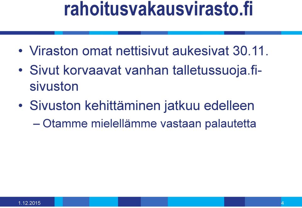 Sivut korvaavat vanhan talletussuoja.