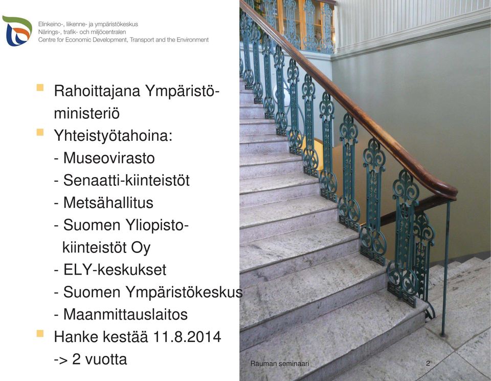 Yliopistokiinteistöt Oy - ELY-keskukset - Suomen