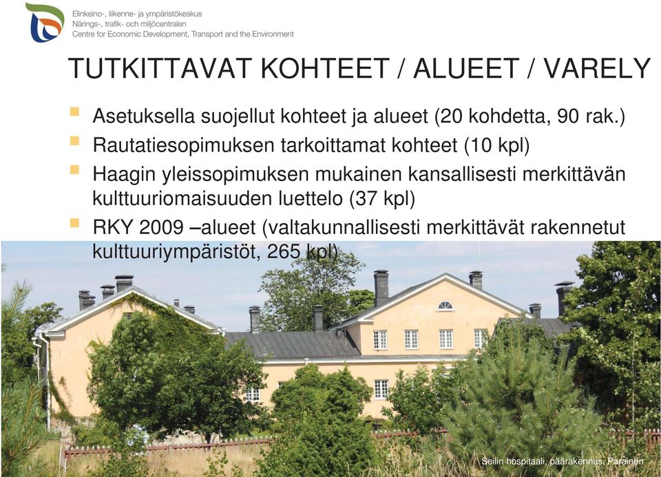 kansallisesti merkittävän kulttuuriomaisuuden luettelo (37 kpl) RKY 2009 alueet