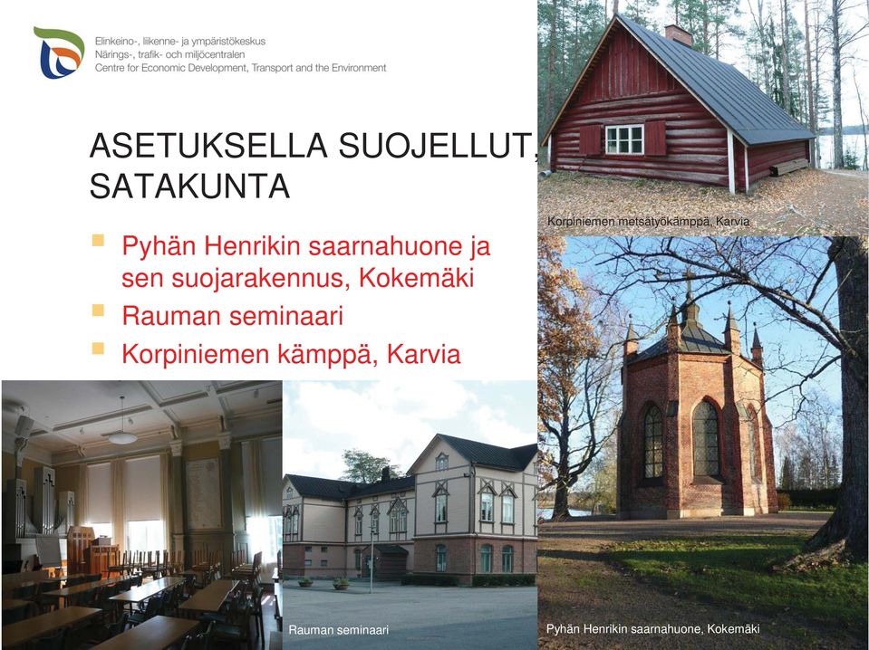 seminaari Korpiniemen kämppä, Karvia Korpiniemen