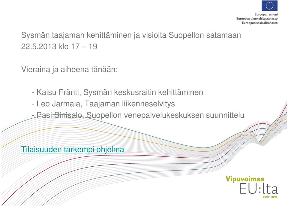 keskusraitin kehittäminen - Leo Jarmala, Taajaman liikenneselvitys -