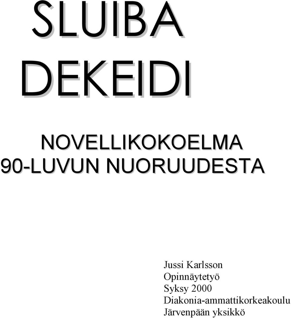 Karlsson Opinnäytetyö Syksy 2000