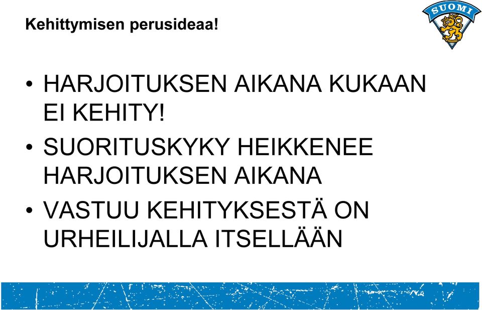 SUORITUSKYKY HEIKKENEE HARJOITUKSEN