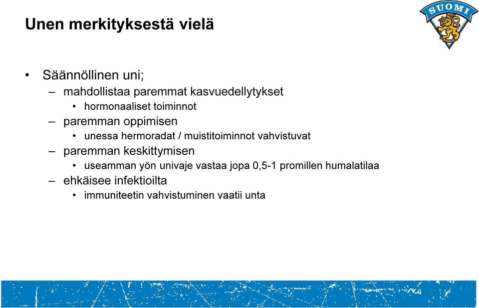 / muistitoiminnot vahvistuvat paremman keskittymisen useamman yön univaje