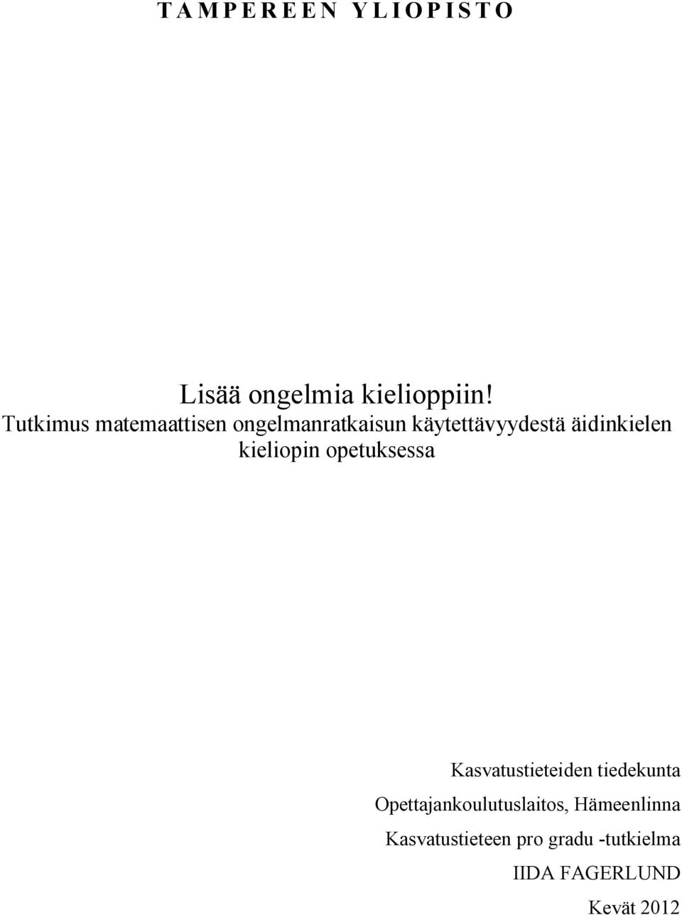 äidinkielen kieliopin opetuksessa Kasvatustieteiden tiedekunta