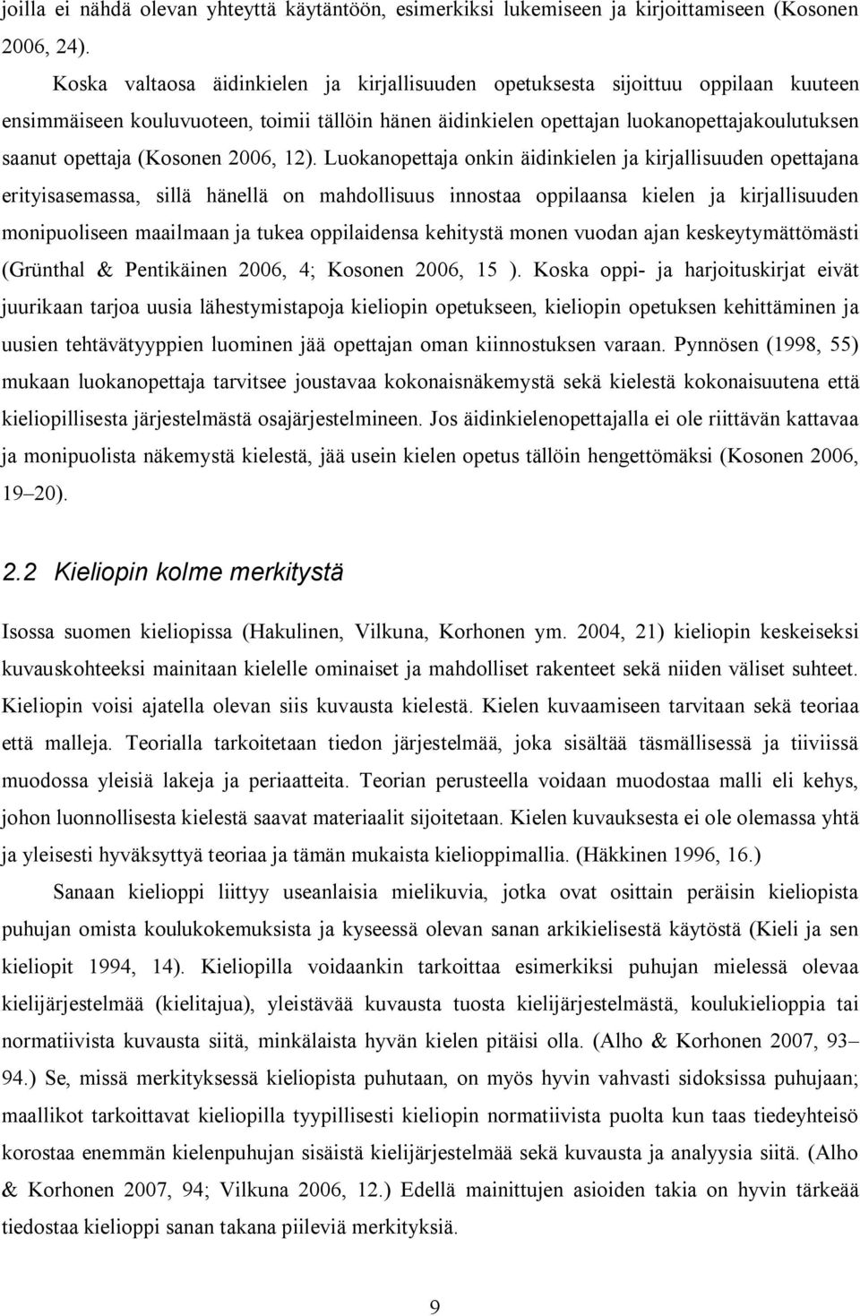 (Kosonen 2006, 12).