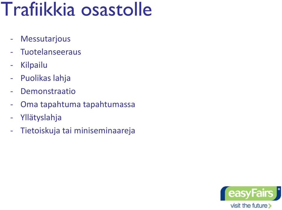 - Demonstraatio - Oma tapahtuma