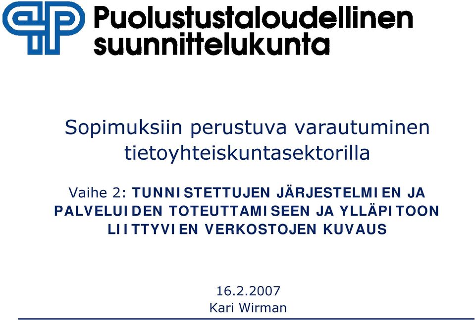 TUNNISTETTUJEN JÄRJESTELMIEN JA PALVELUIDEN