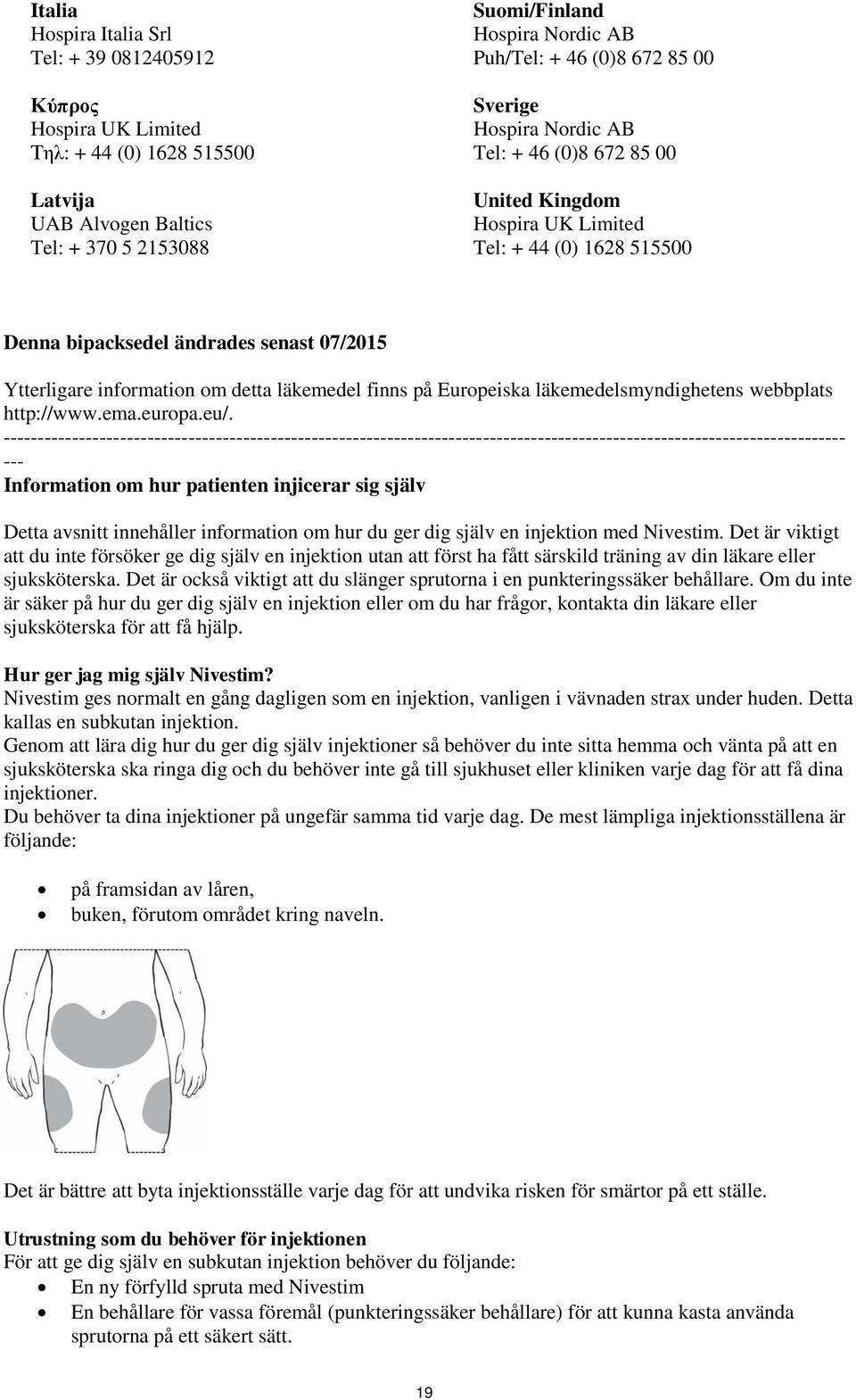 läkemedelsmyndighetens webbplats http://www.ema.europa.eu/.