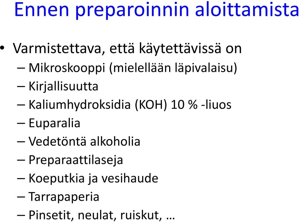 Kaliumhydroksidia (KOH) 10 % -liuos Euparalia Vedetöntä alkoholia