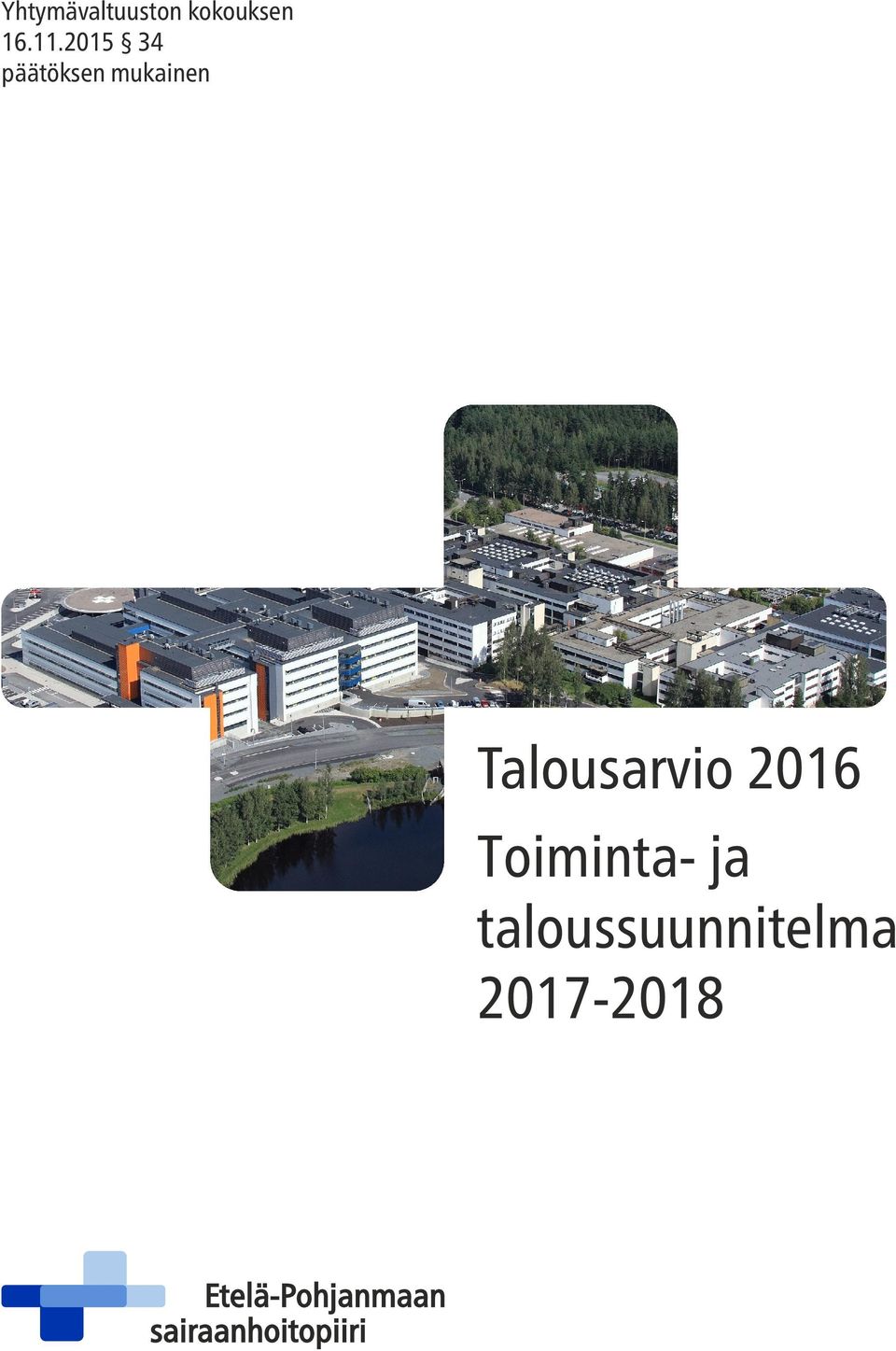 Talousarvio 2016 Toiminta- ja