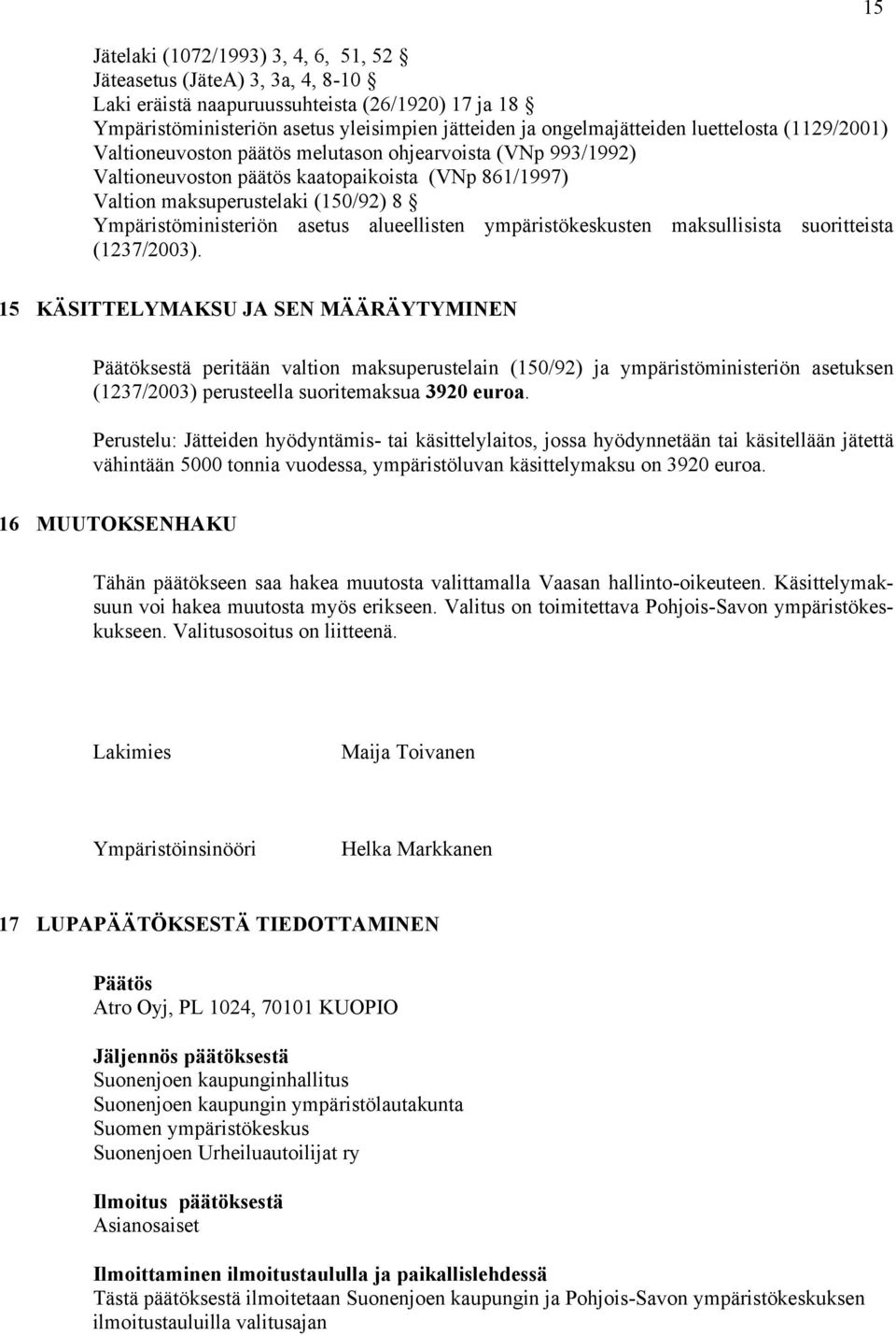 asetus alueellisten ympäristökeskusten maksullisista suoritteista (1237/2003).