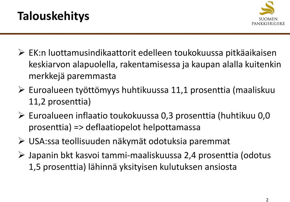 inflaatio toukokuussa 0,3 prosenttia (huhtikuu 0,0 prosenttia) => deflaatiopelot helpottamassa USA:ssa teollisuuden näkymät
