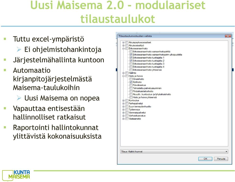 ohjelmistohankintoja Järjestelmähallinta kuntoon Automaatio