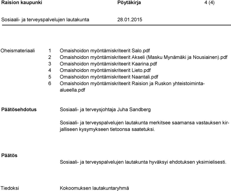 pdf 6 Omaishoidon myöntämiskriteerit Raision ja Ruskon yhteistoimintaalueella.