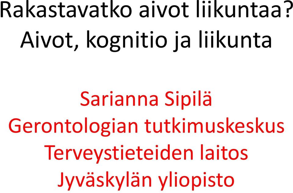 Sipilä Gerontologian tutkimuskeskus