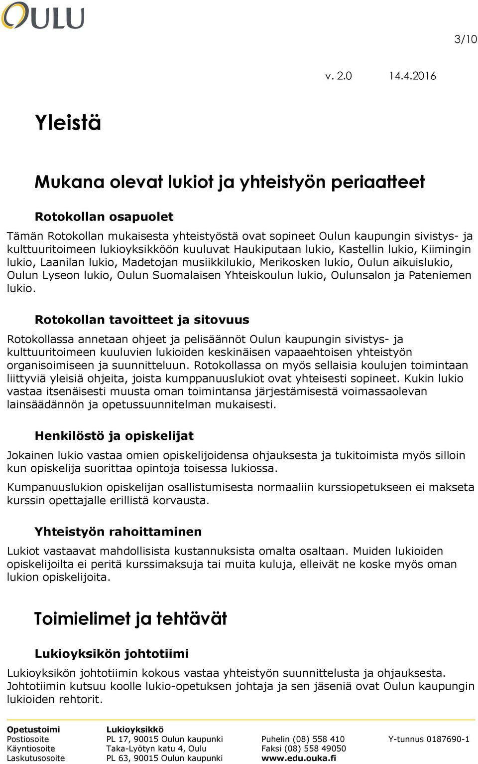 Oulunsalon ja Pateniemen lukio.