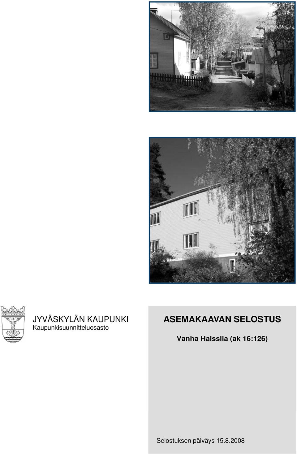 ASEMAKAAVAN SELOSTUS Vanha