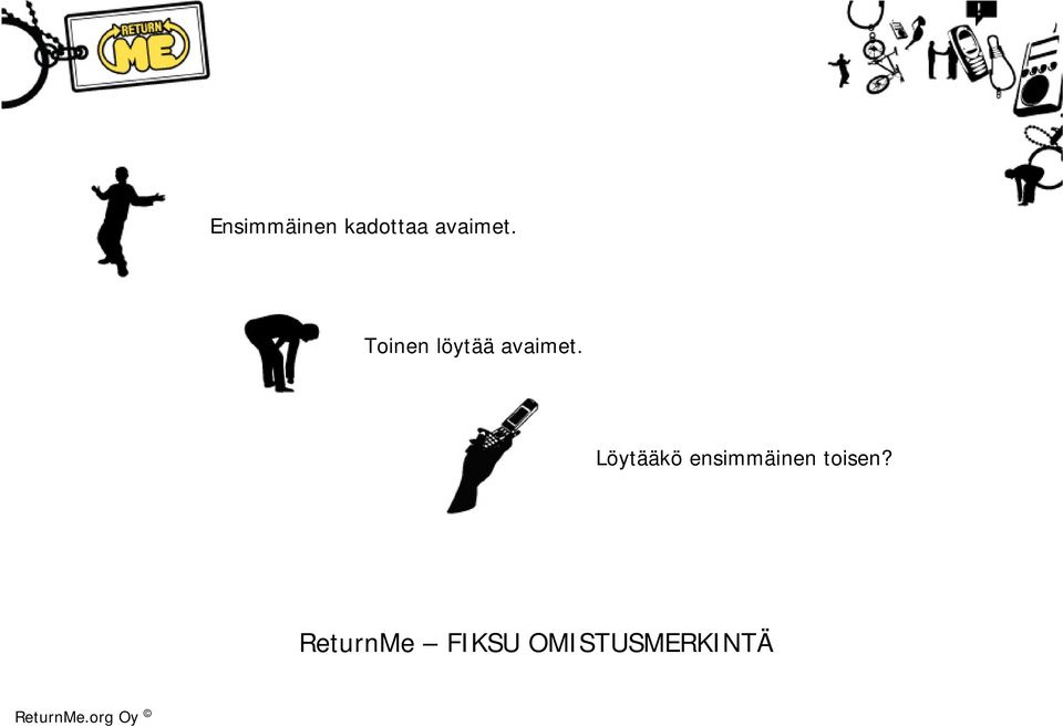 Toinen löytää  Löytääkö