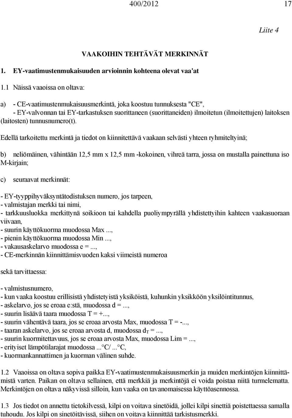 (laitosten) tunnusnumero(t).