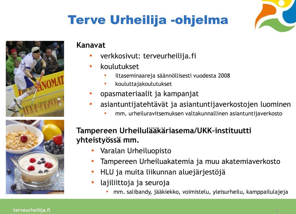 asiantuntijaverkostojen luominen mm.