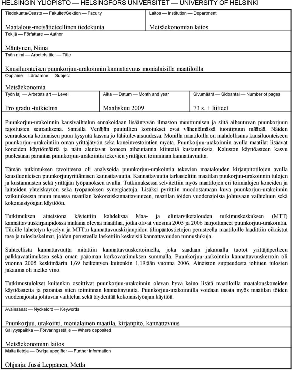 Työn laji Arbetets art Level Pro gradu tutkielma Aika Datum Month and year Maaliskuu 2009 Sivumäärä Sidoantal Number of pages 73 s.