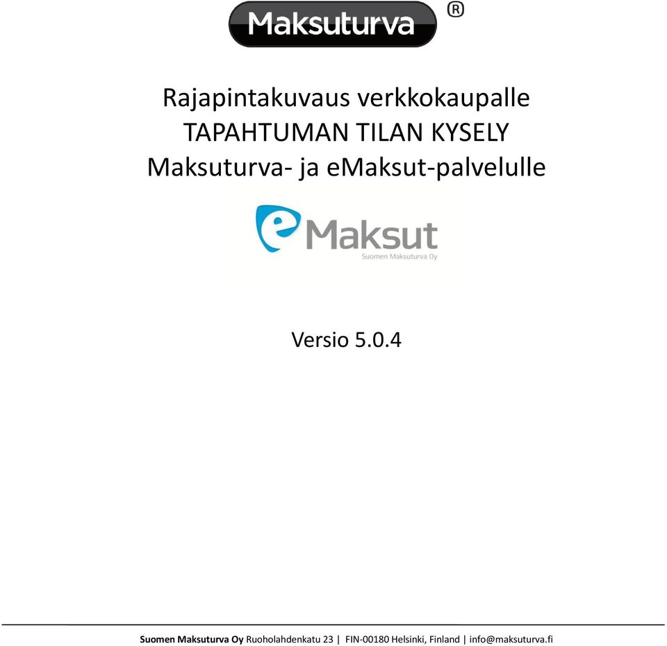 TILAN KYSELY Maksuturva-