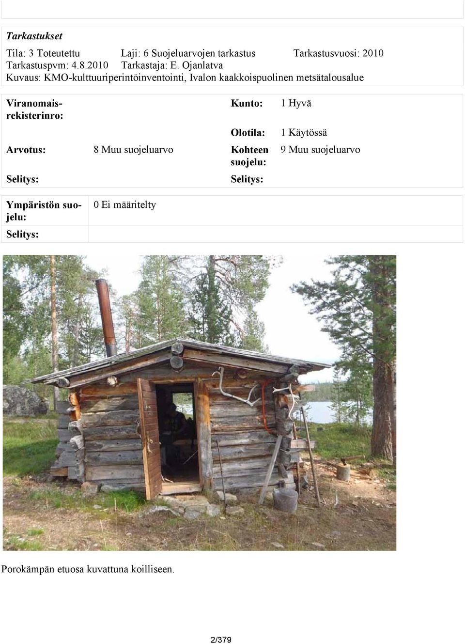 Ojanlatva Kuvaus: KMO-kulttuuriperintöinventointi, Ivalon kaakkoispuolinen metsätalousalue