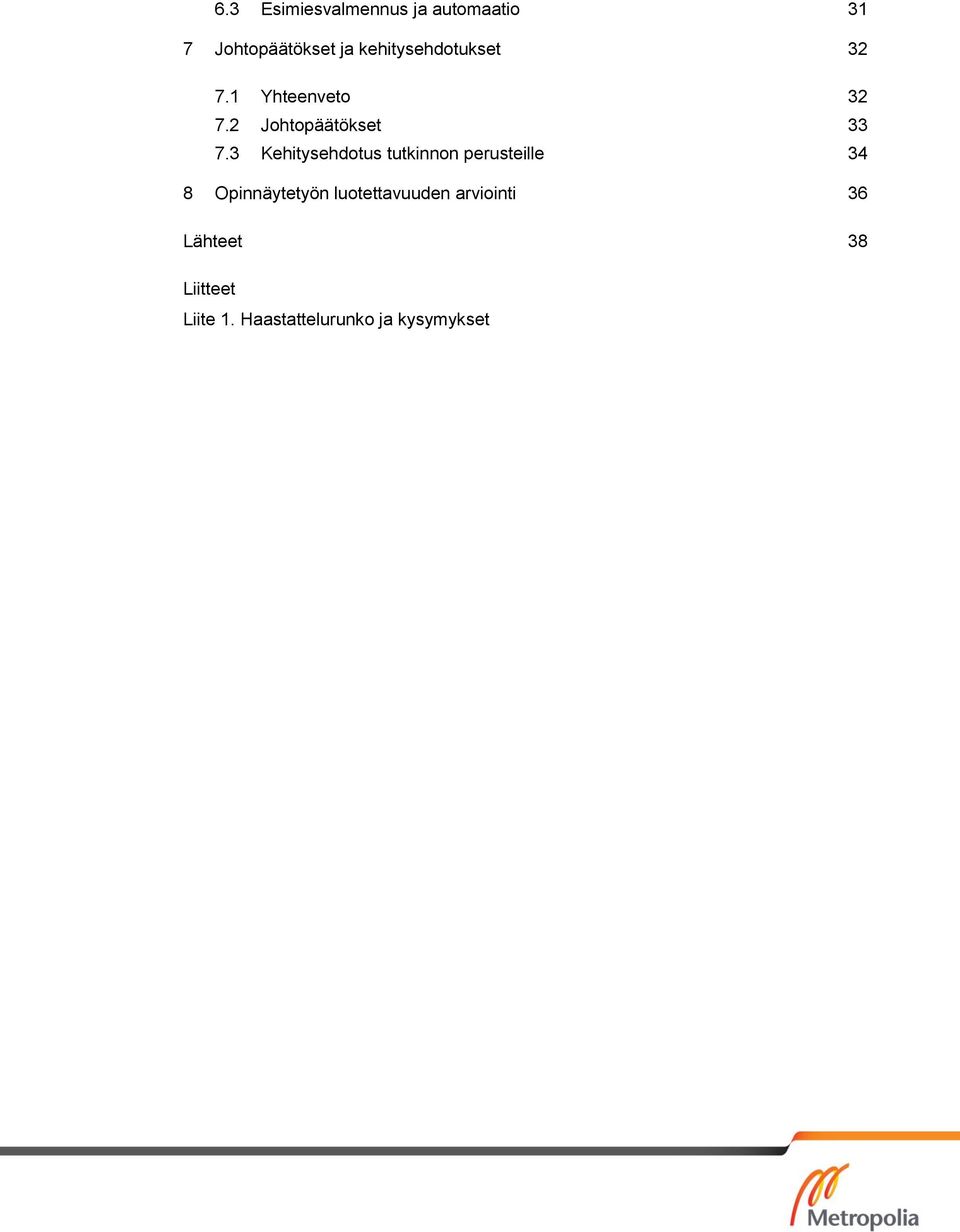 3 Kehitysehdotus tutkinnon perusteille 34 8 Opinnäytetyön