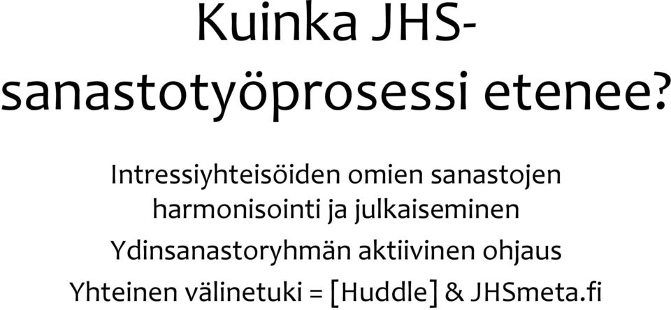 harmonisointi ja julkaiseminen