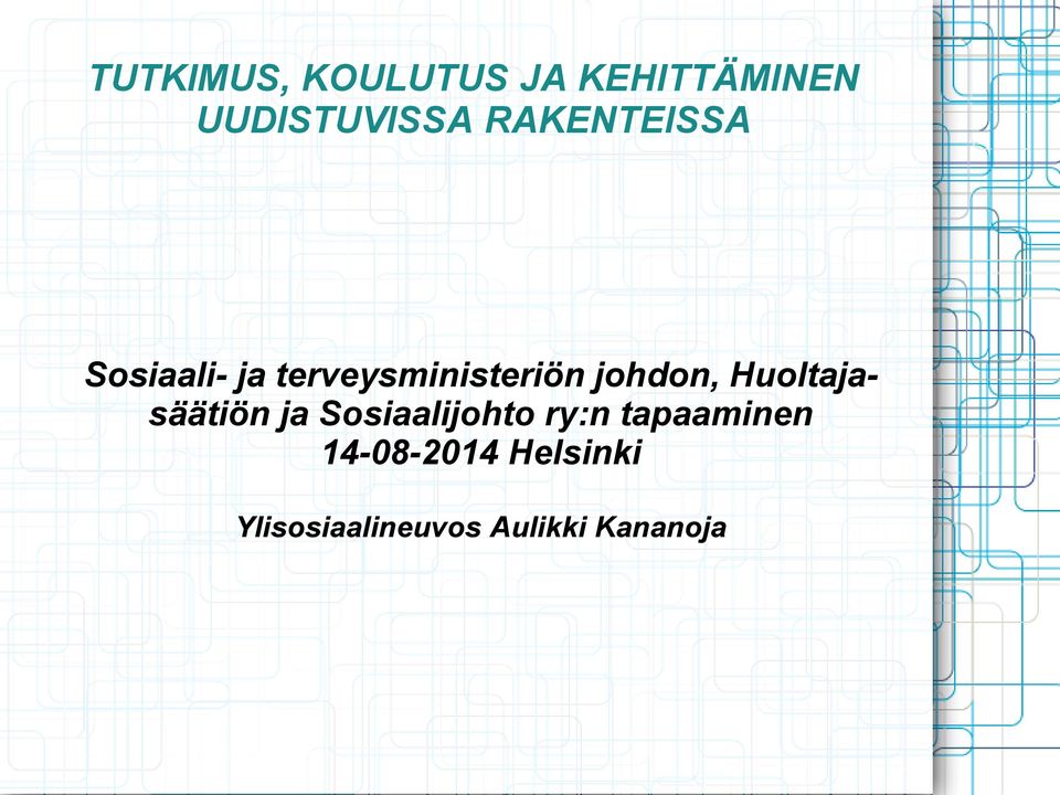 johdon, Huoltajasäätiön ja Sosiaalijohto ry:n