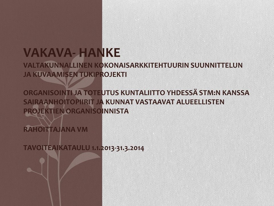 STM:N KANSSA SAIRAANHOITOPIIRIT JA KUNNAT VASTAAVAT ALUEELLISTEN