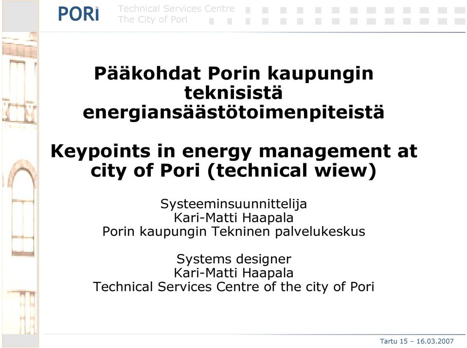 Systeeminsuunnittelija Kari-Matti Haapala Porin kaupungin Tekninen