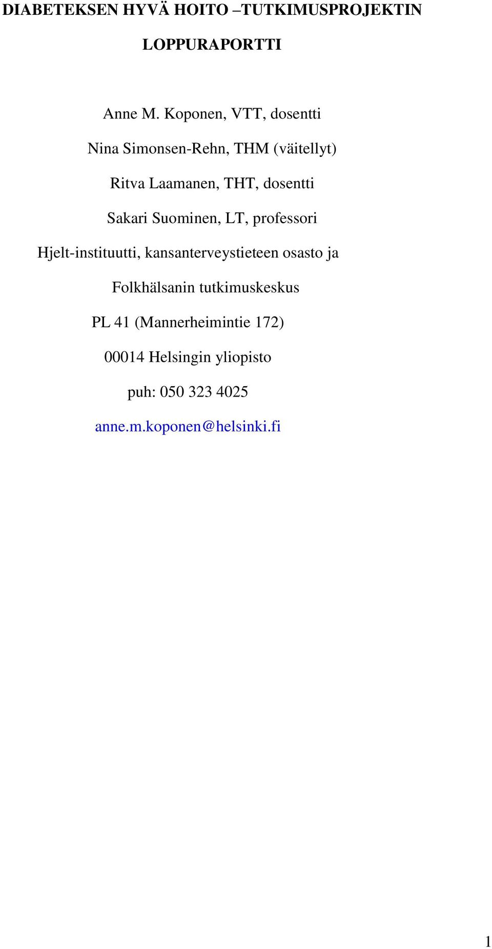 Sakari Suominen, LT, professori Hjelt-instituutti, kansanterveystieteen osasto ja