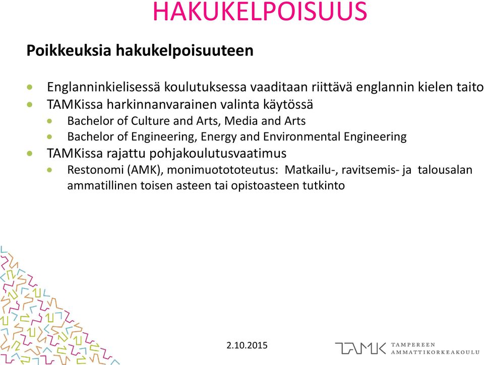 Bachelor of Engineering, Energy and Environmental Engineering TAMKissa rajattu pohjakoulutusvaatimus