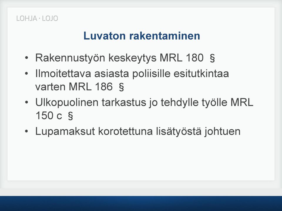 MRL 186 Ulkopuolinen tarkastus jo tehdylle työlle