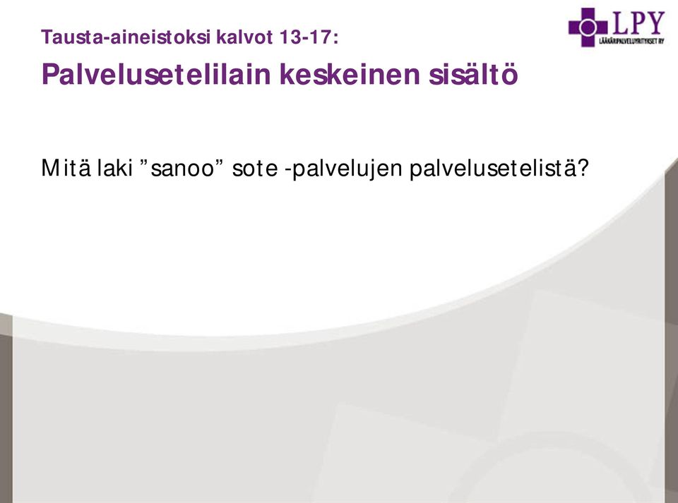 keskeinen sisältö Mitä laki