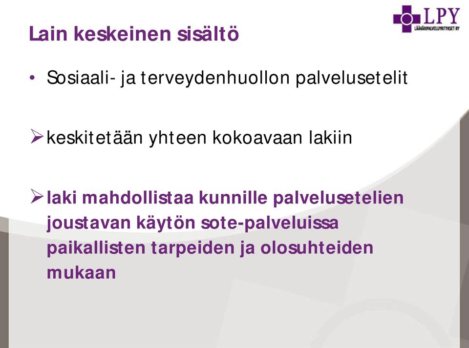 mahdollistaa kunnille palvelusetelien joustavan käytön