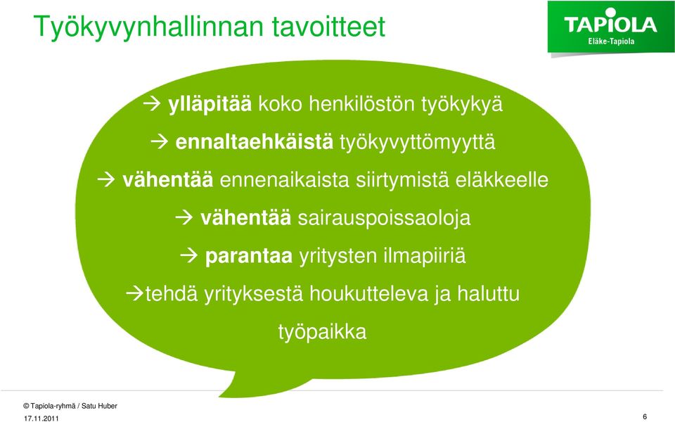 siirtymistä eläkkeelle vähentää sairauspoissaoloja parantaa
