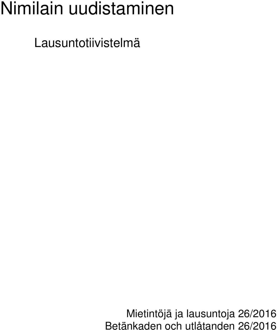 Mietintöjä ja lausuntoja
