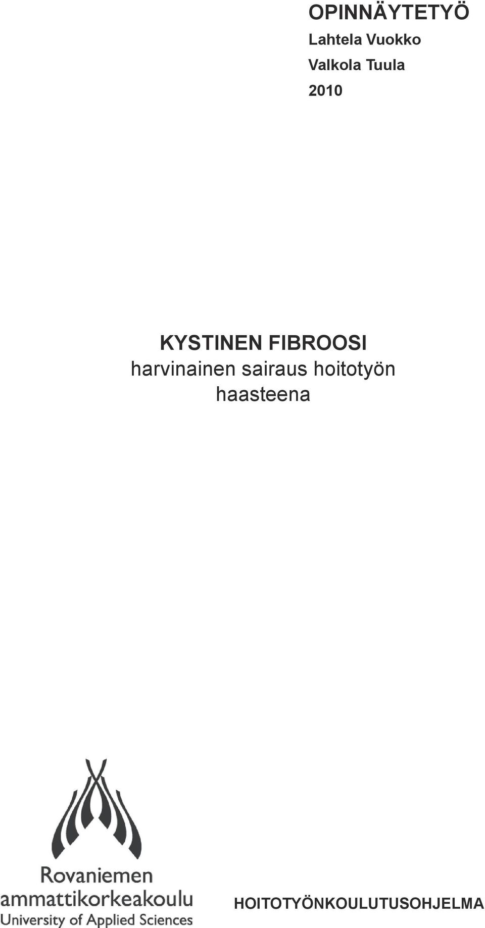 FIBROOSI harvinainen sairaus