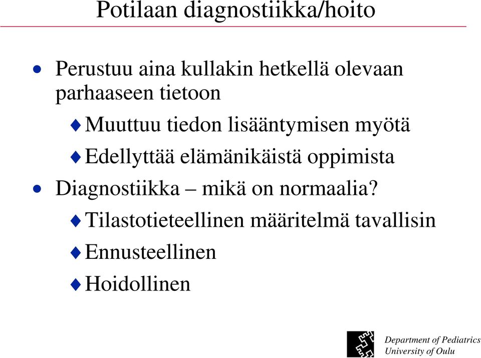 Edellyttää elämänikäistä oppimista Diagnostiikka mikä on