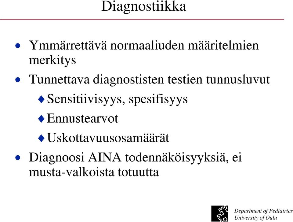 Sensitiivisyys, spesifisyys Ennustearvot